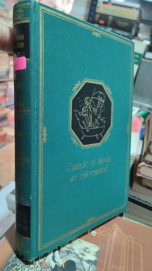 CUANDO EL MUNDO SE ESTREMECIO POR H RIDER HAGGARD LIBRO USADO NOVELAS ALDAMA