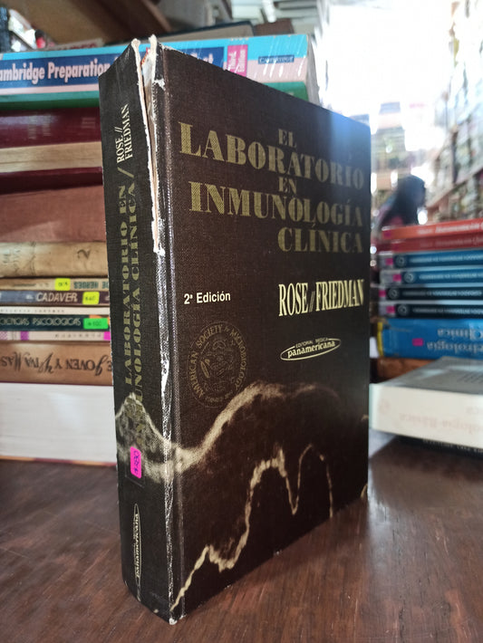 EL LABORATORIO EN INMUNOLOGIA CLINICA POR ROSE Y FRIEDMAN USADO SALUD ALDAMA