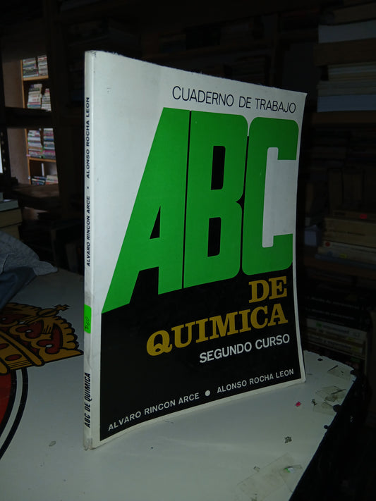 ABC DE QUÍMICA (SEGUNDO CURSO) CUADERNO DE TRABAJO POR ÁLVARO RINCÓN ARCE Y ALONSO ROCHA USADO QUÍMICA LITERARIO 207