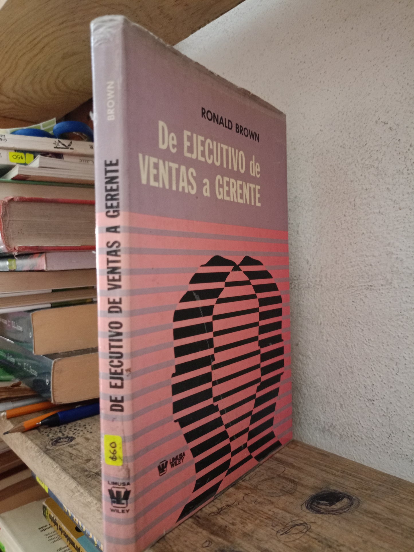 DE EJECUTIVO DE VENTAS A GERENTE POR RONALD BROWN USADO ADMINISTRACIÓN LITERARIO 305