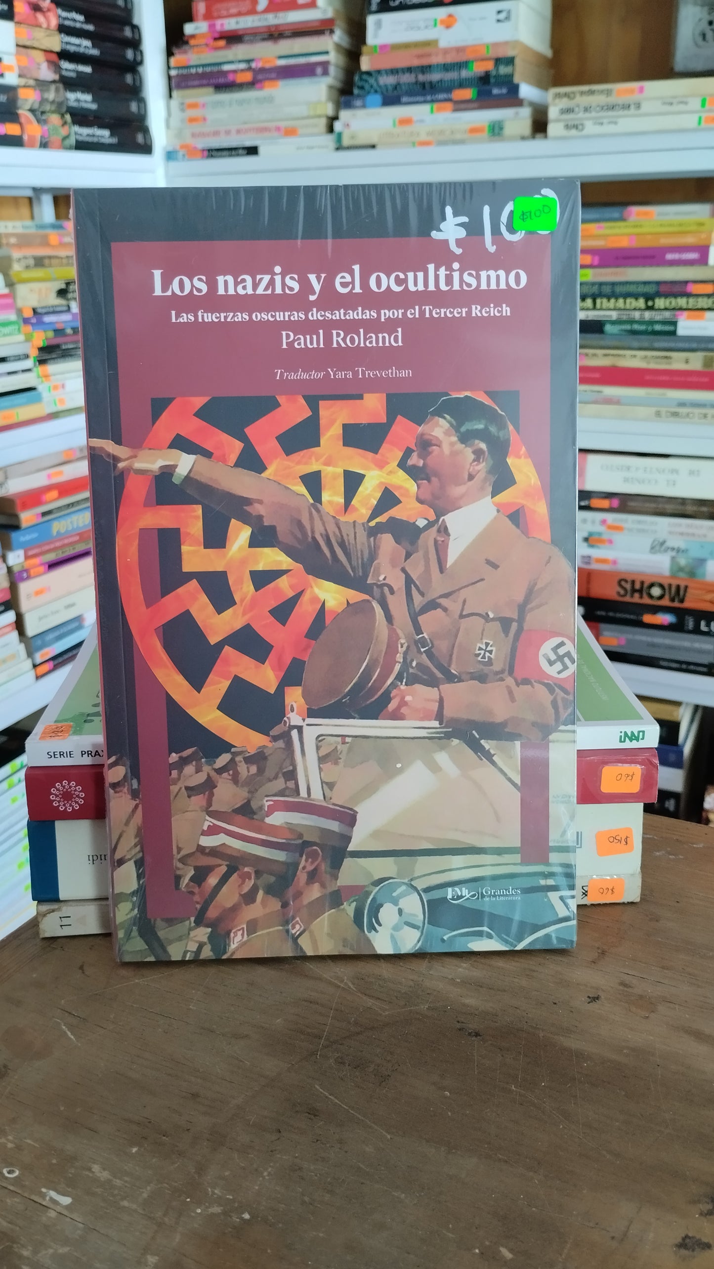LOS NAZIS Y EL OCULTISMO LAS FUERZAS OSCURAS DESATADAS POR EL TERCER REICH PAUL ROLAND NUEVO JUAREZ 515