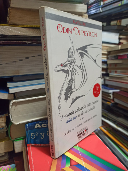 Y COLORÍN COLORADO ESTE CUENTO AÚN NO SE HA ACABADO POR ODIN DUPERYON USADO NOVELAS JUÁREZ