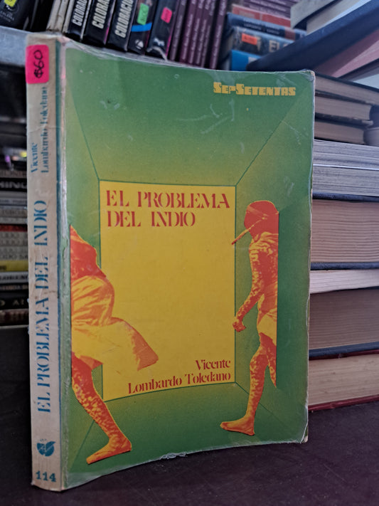 EL PROBLEMA DEL INDIO VICENTE LOMBARDO TOLEDANO USADO HISTORIA LITERARIO 305