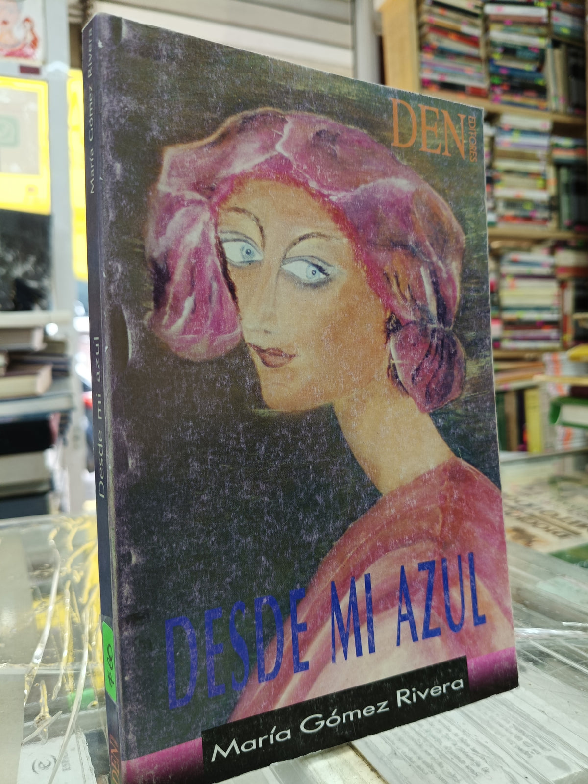 DESDE MI AZUL POR MARIA GOMEZ RIVERA USADO NOVELA JUAREZ 515
