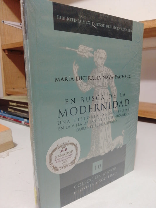 EN BUSCA DE LA MODERNIDAD POR MARIA LUCIRALIA NAVA USADO HISTORIA JUAREZ