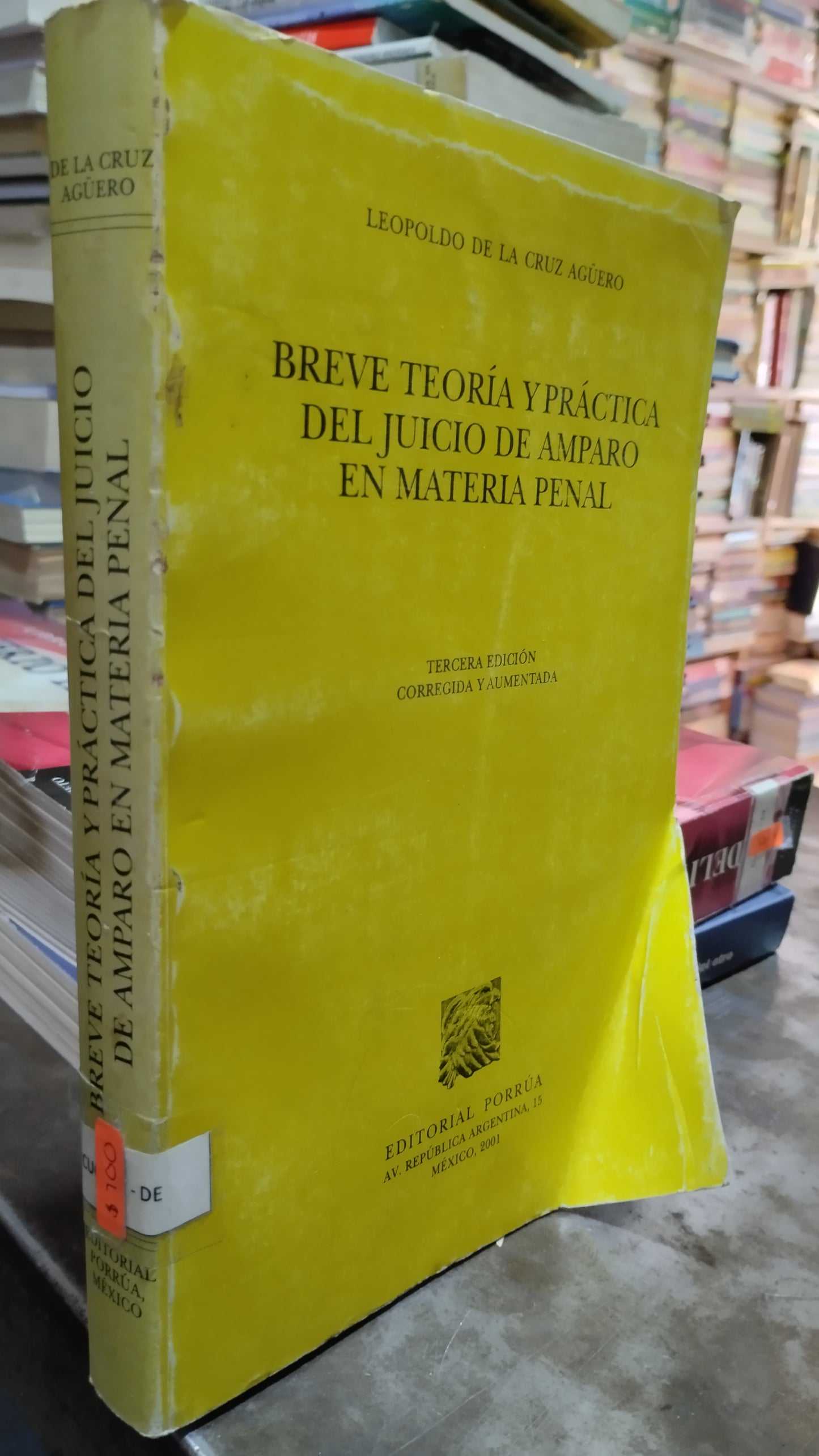 BREVE TEORIA Y PRACTICA DEL JUICIO DE AMPARO EN MATERIA PENAL POR LEOPOLDO DE LA CRUZ AGÜERO LIBRO USADO DERECHO ALDAMA