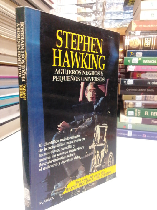 AGUJEROS NEGROS Y PEQUEÑOS UNIVERSOS POR STEPHEN HAWKING USADO NOVELA JUÁREZ