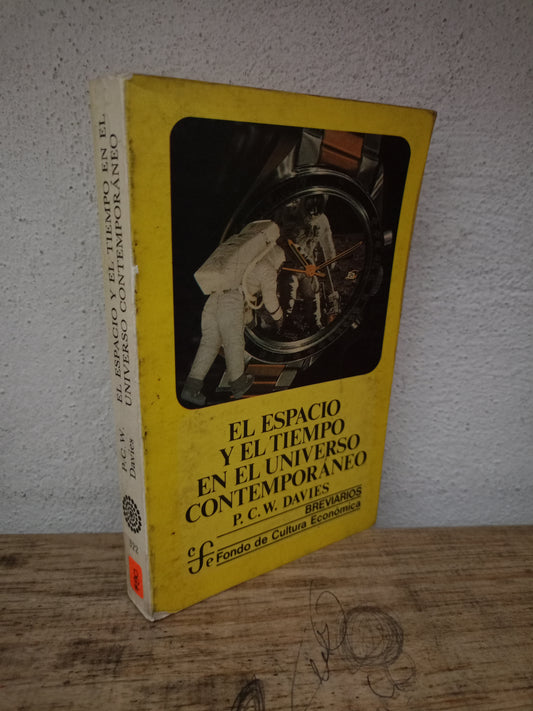 EL ESPACIO Y EL TIEMPO EN EL UNIVERSO CONTEMPORÁNEO POR P.C.W. DAVIES USADO CIENCIA LITERARIO 305