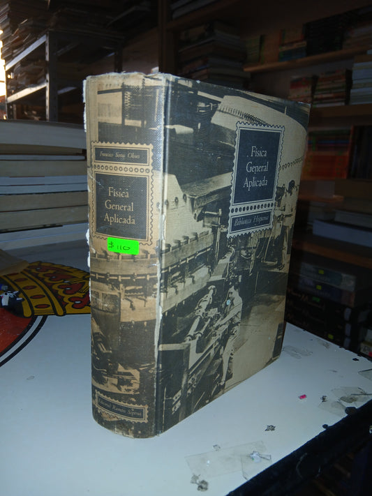 FÍSICA GENERAL APLICADA POR FRANCISCO F. SINTES OLIVES USADO MATEMÁTICAS LITERARIO 207