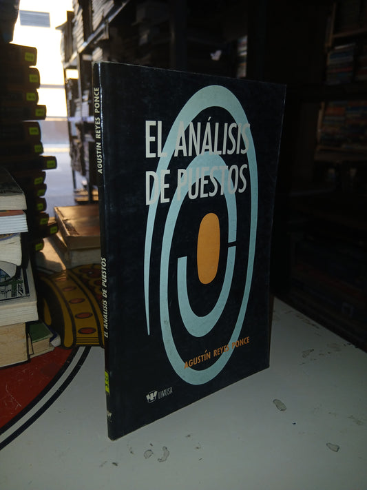 EL ANÁLISIS DE PUESTOS POR AGUSTÍN REYES PONCE USADO ADMINISTRACIÓN LITERARIO 207