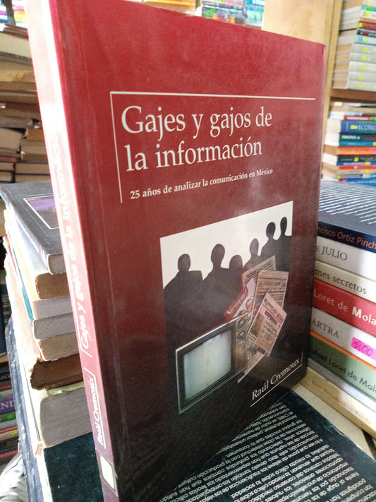 GAJES Y GAJOS DE LA INFORMACIÓN POR RAÚL CREMOUX USADO PERIODISMO LITERARIO 207