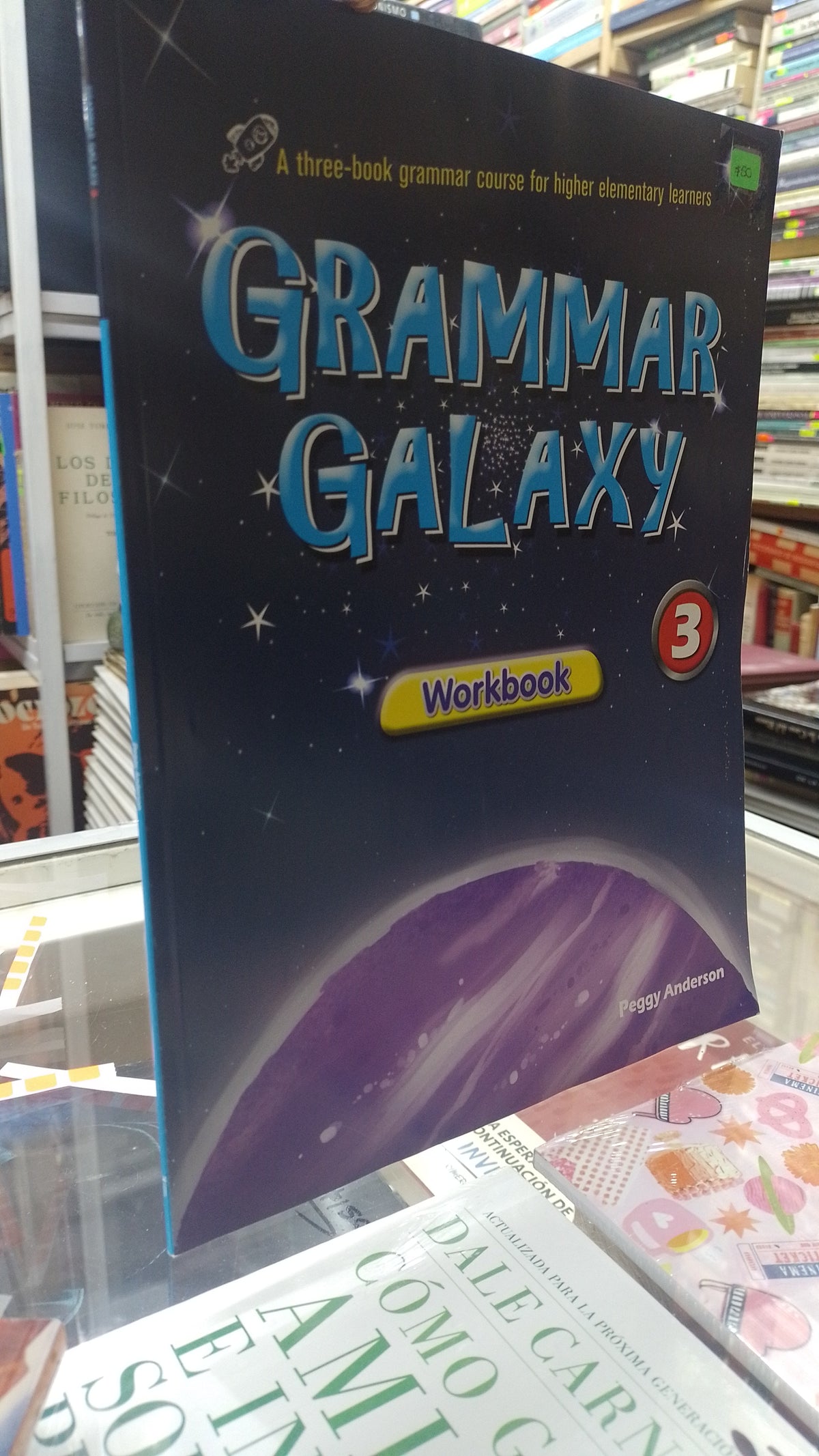 GRAMMAR GALAXY WORKBOOK 3 POR PEGGY ANDERSON USADO IDIOMAS JUAREZ 507