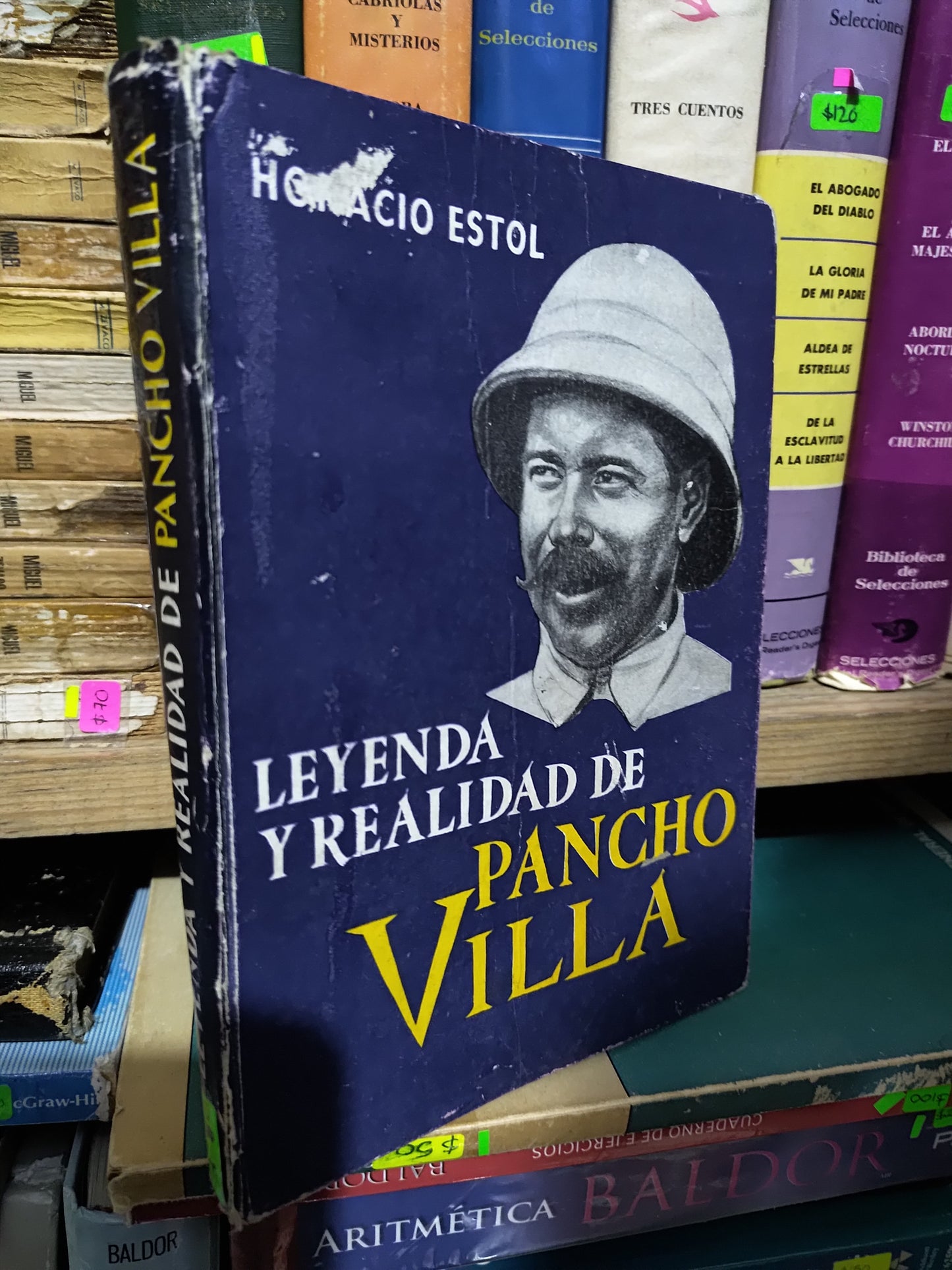LEYENDA Y RIVALIDAD DE PANCHO VILLA POR HORACIO ESTOL USADO HISTORIA JUAREZ 507
