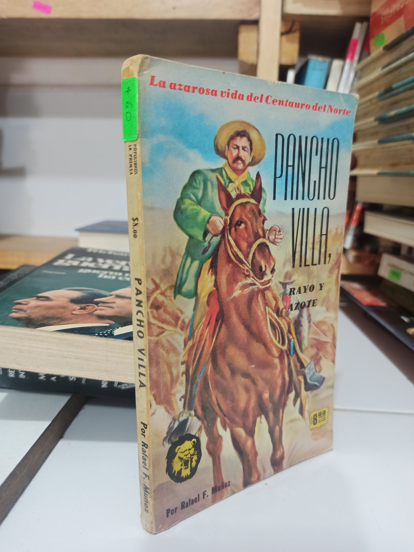 PANCHO VILLA POR RAFAEL F. MUÑOZ USADO HISTORIA JUÁREZ