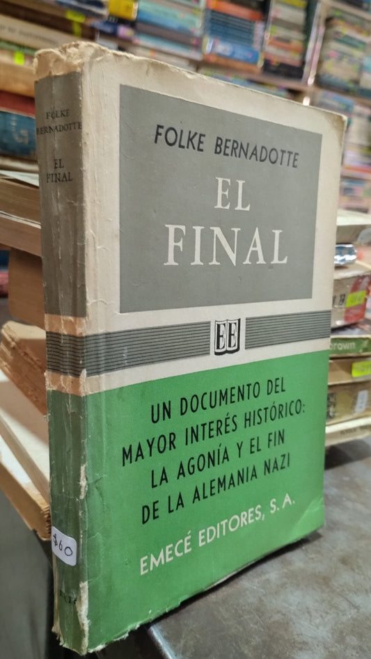 EL FINAL POR FOLKE BERNADOTTE LIBRO USADO NOVELAS ALDAMA