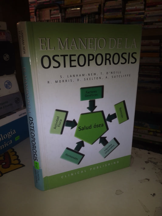 EL MANEJO DE LA OSTEOPOROSIS POR S. LANHAM-NEW ET AL. USADO MEDICINA LITERARIO 207
