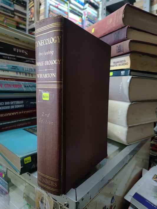GYNECOLOGY IBCLUIDING FEMALE UROLOGY 2ND EDITION POR WHARTON USADO SALUD JUAREZ 515
