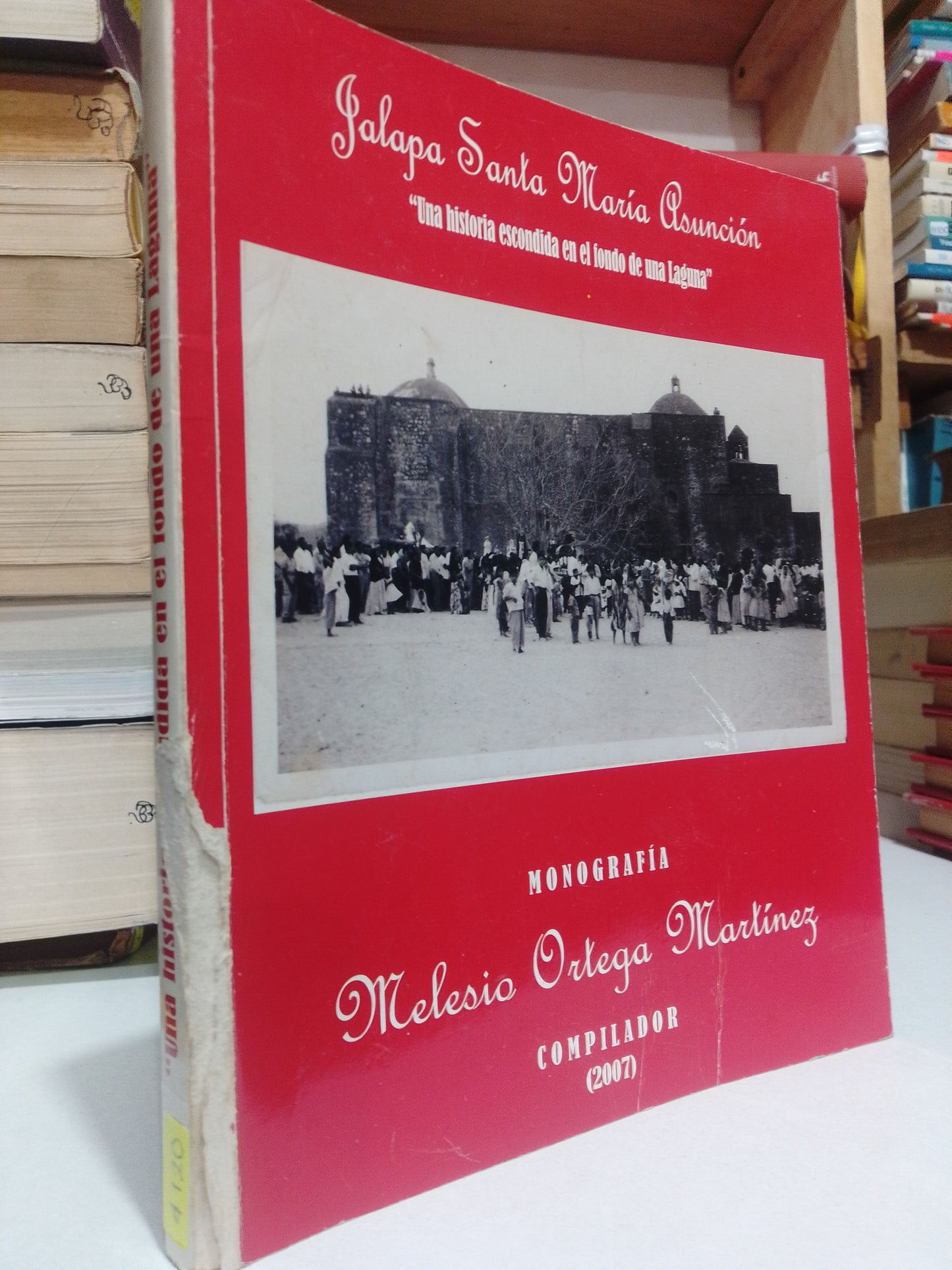 JALAPA SANTA MARIA ASUNCION MONOGRAFIA POR  MELESIO ORTEGA USADO EDO MEX JUAREZ