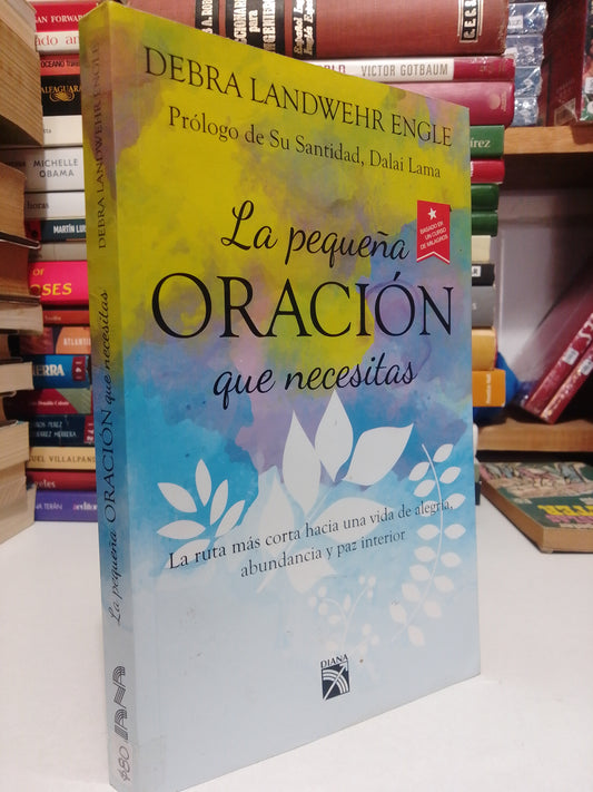 LA PEQUEÑA ORACIÓN QUE NECESITAS POR DEBRA LANDWEHR ENGLE USADO SUP.PERSONAL JUÁREZ