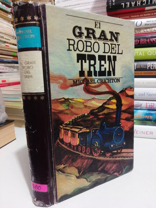 EL GRAN ROBO DEL TREN POR MICHEL CRICHTON USADO NOVELA JUÁREZ