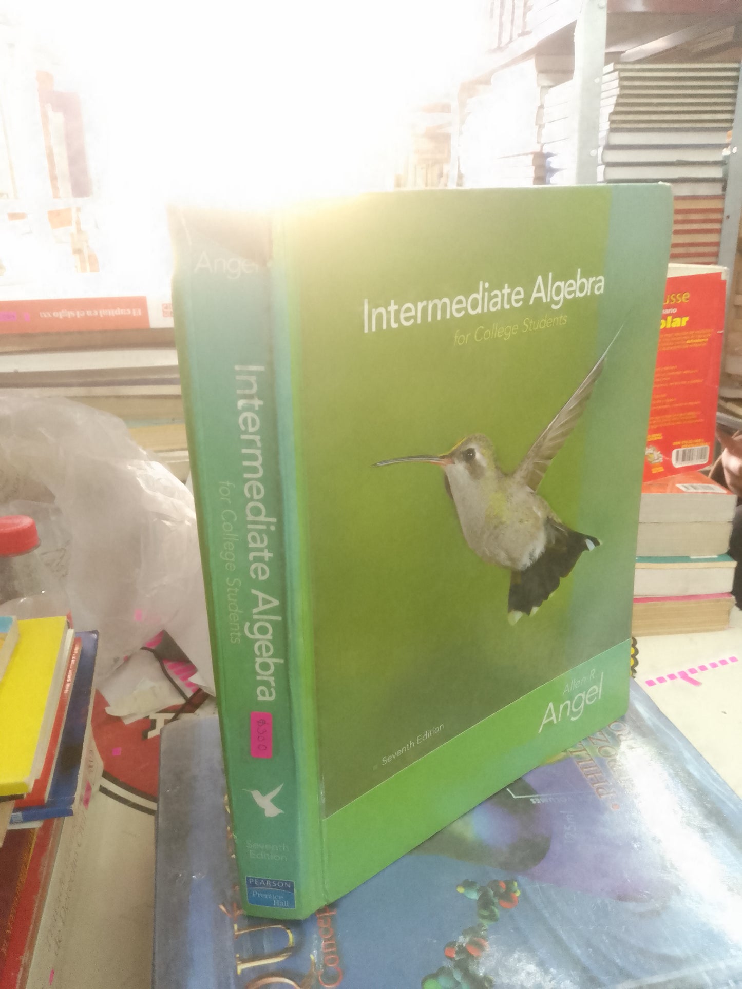 INTERMEDIATE ALGEBRA FOR COLLEGE STUDENTS POR ALLEN R. ANGEL USADO ÁLGEBRA LITERARIO 207