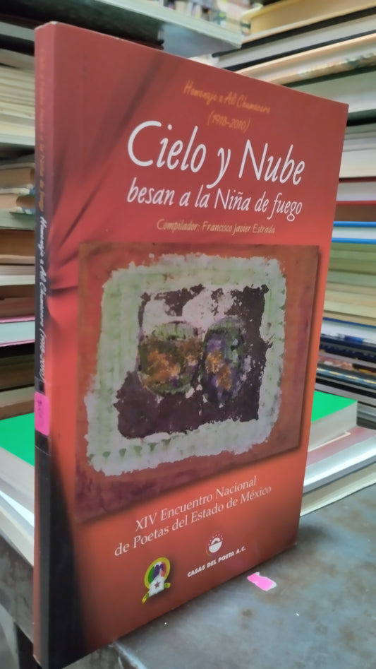 CIELO Y NUBE BESAN A LA NIÑA DE FUEGO POR FRANCISCO JAVIER ESTRADA LIBRO USADO POESIA ALDAMA