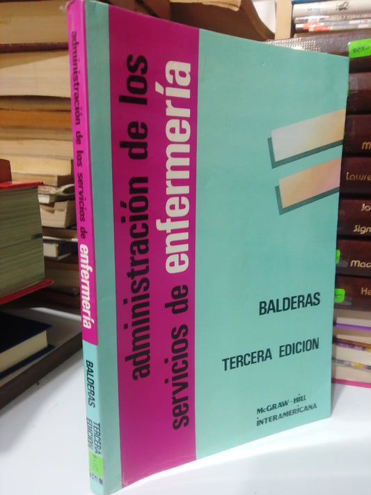 ADMINISTRACION DE LOS SERVICIOS DE ENFERMERIA POR BALDERAS USADO SALUD JUAREZ