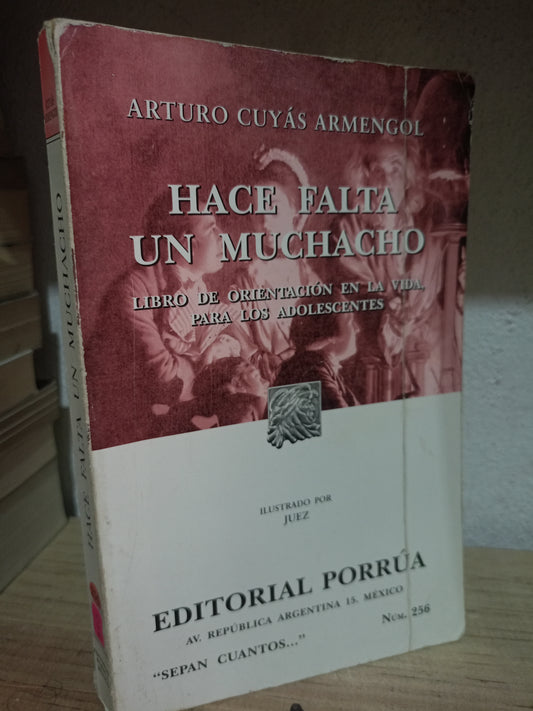 HACE FALTA UN MUCHACHO POR ARTURO CUYAS ARMENGOL USADO NOVELA LITERARIO 305