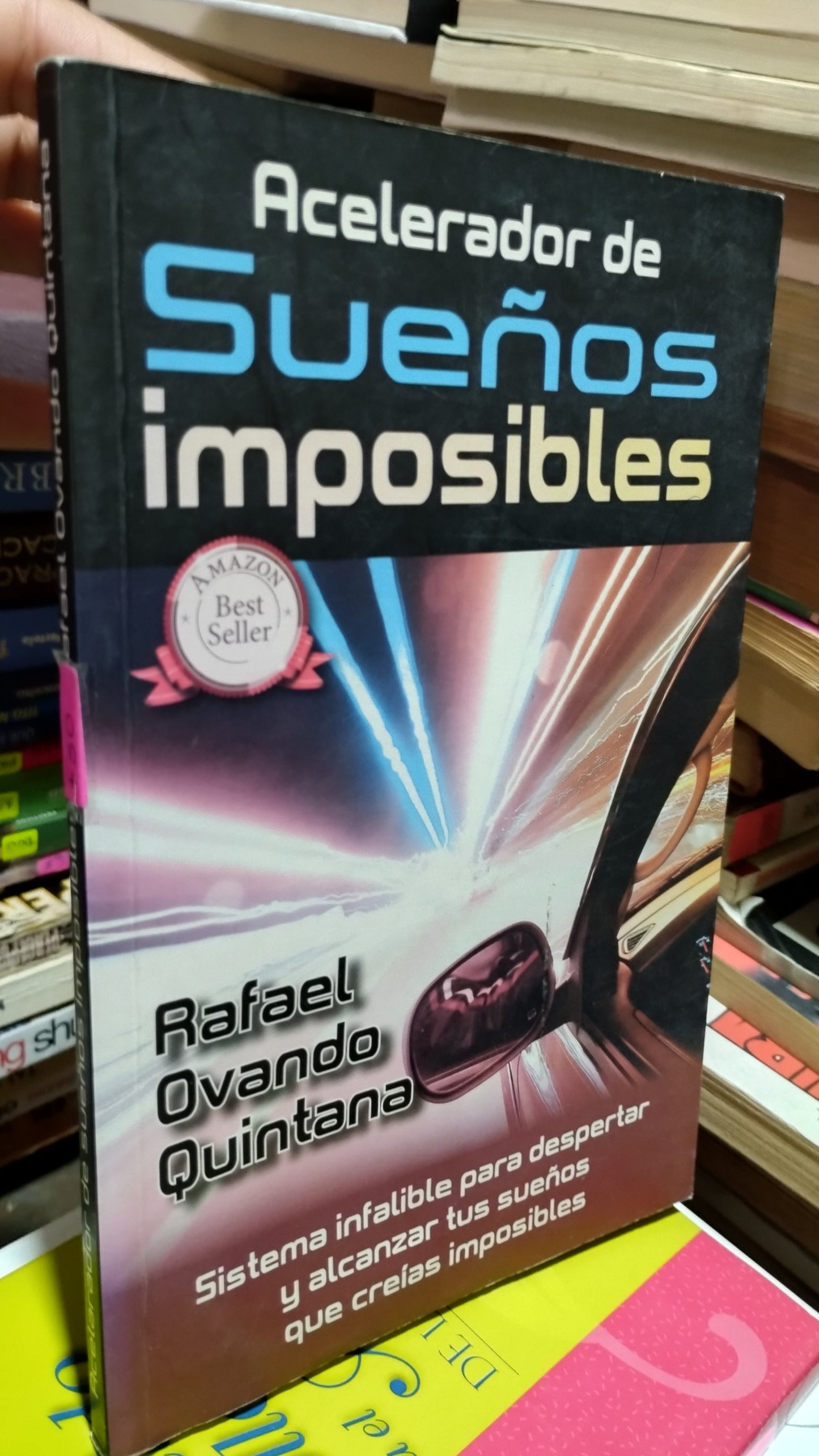 ACELERADOR DE SUEÑOS IMPOSIBLES POR RAFAEL OVANDO QUINTANA LIBRO USADO SUPERACION PERSONAL ALDAMA