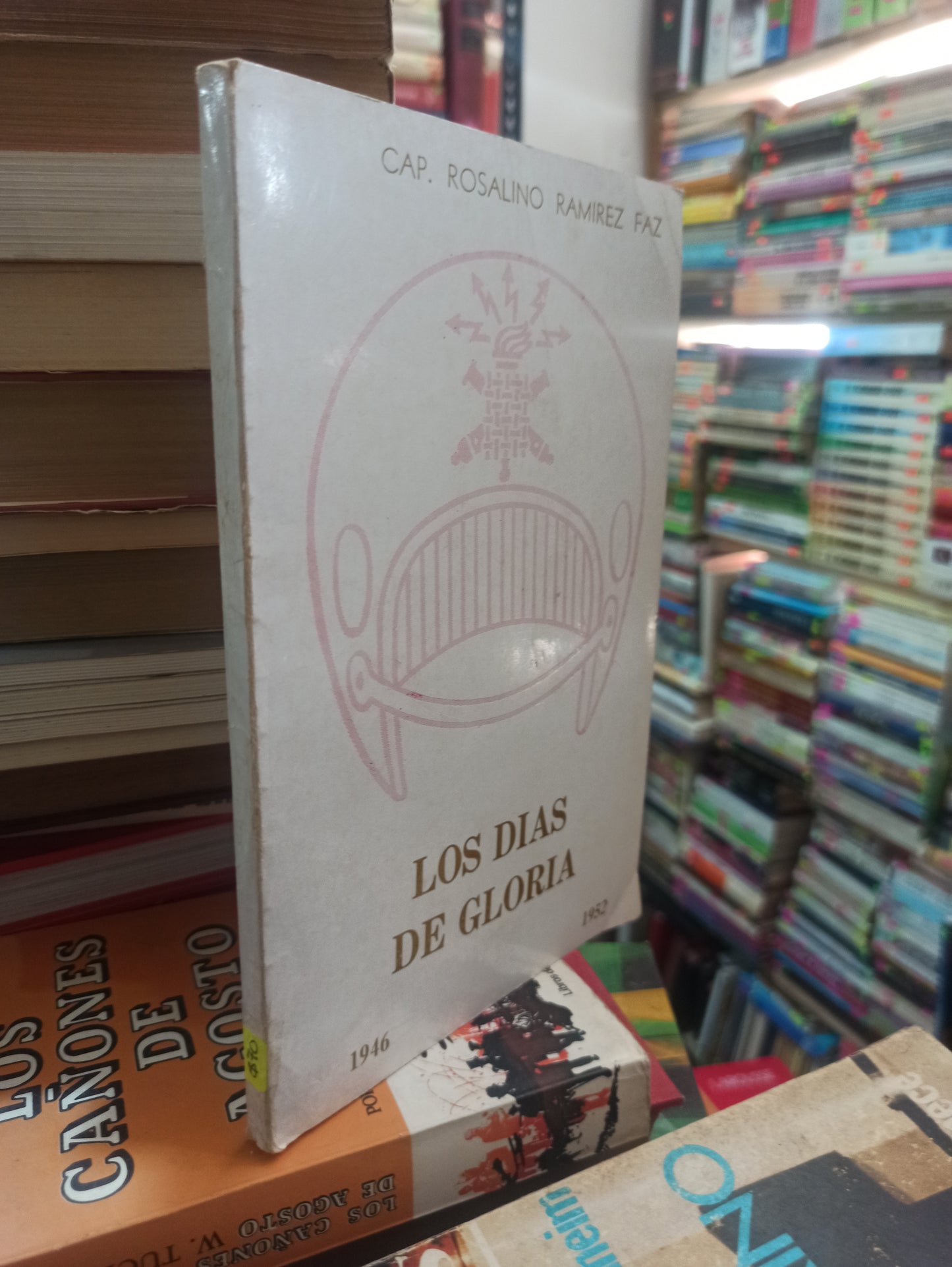 LOS DIAS DE GLORIA POR ROSALINO RAMIREZ FAZ USADO NOVELAS ALDAMA