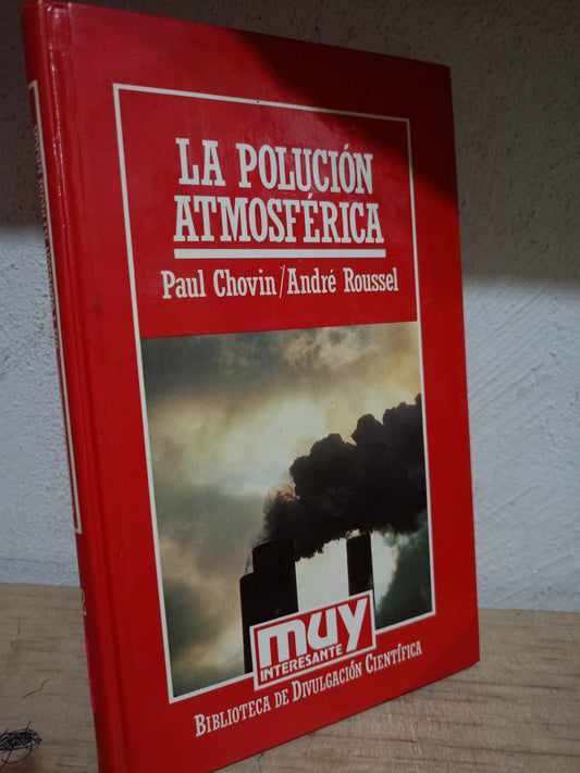 LA POLUCION ATMOSFERICA POR PAUL CHOVIN USADO CIENCIA LITERARIO 305