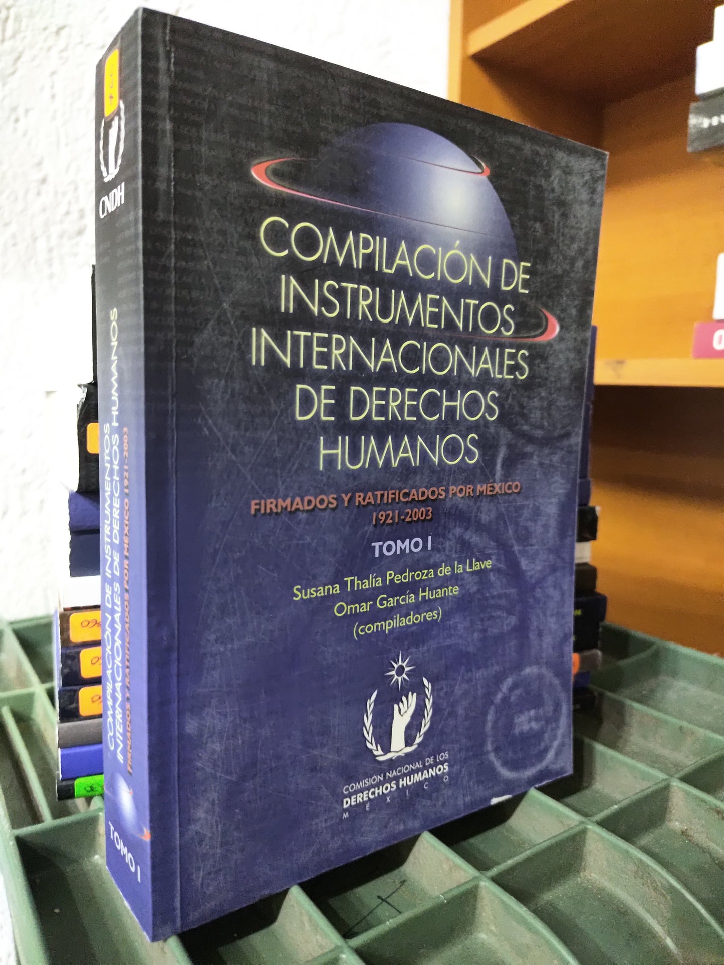 COMPILACION DE INSTRUMENTOS INTERNACIONALES DE DERECHOS HUMANOS TOMO 1 POR SUSANA THALIA PEDROZA USADO DERECHO JUAREZ 515