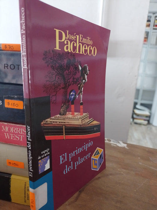 EL PRINCIPIO DEL PLACER POR JOSE EMILIO PACHECO USADO NOVELA JUAREZ 515