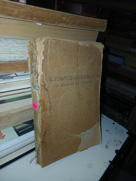 EL PUENTE DE LOS SUSPIROS: LOS AMANTES DE VENECIA POR MIGUEL ZEVACO USADO NOVELA LITERARIO 207