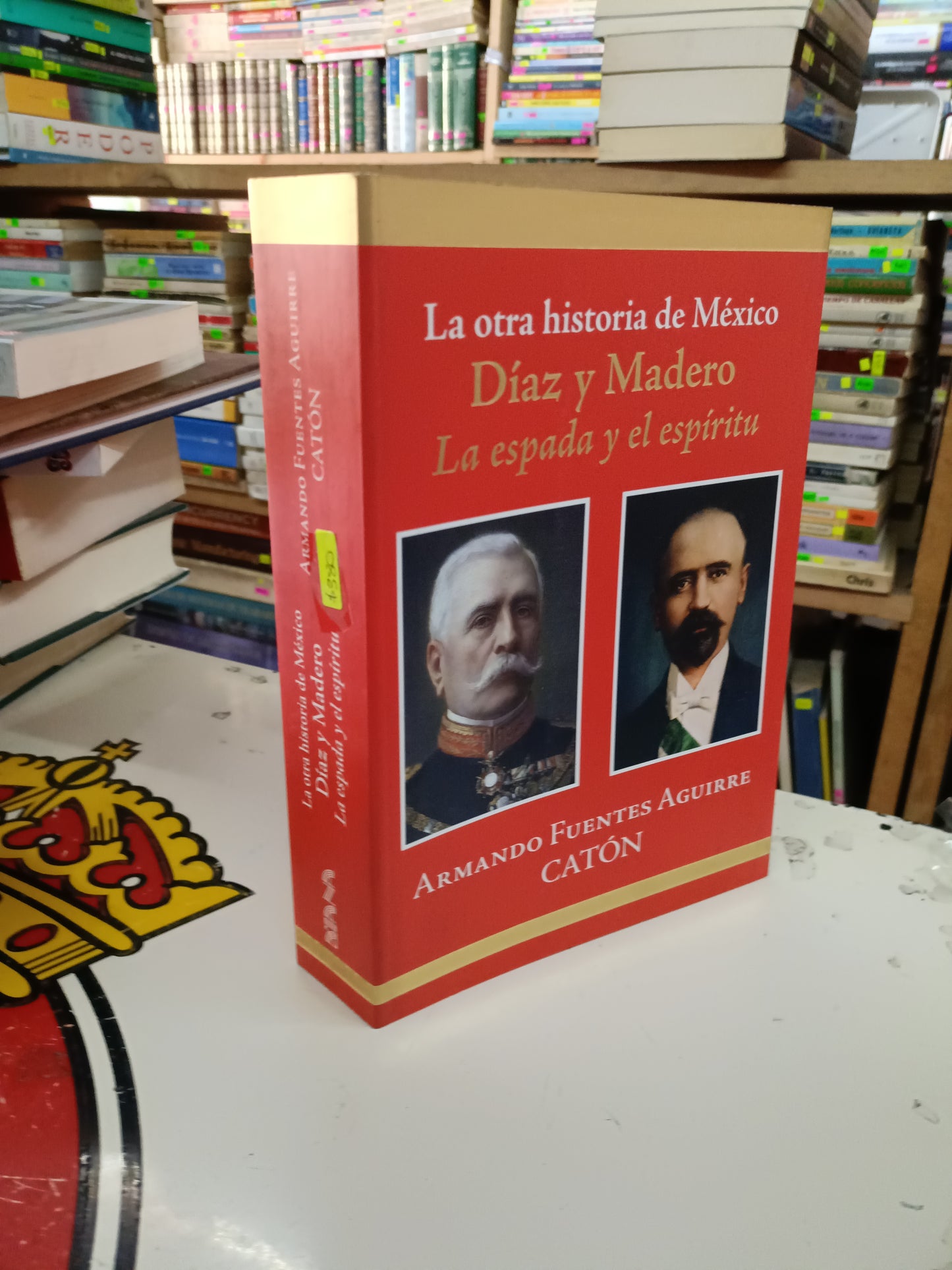 LA OTRA HISTORIA DE MÉXICO DÍAZ Y MADERO LA ESPADA Y EL ESPÍRITU POR ARMANDO FUENTES AGUIRRE CATÓN USADO HISTORIA LITERARIO 207