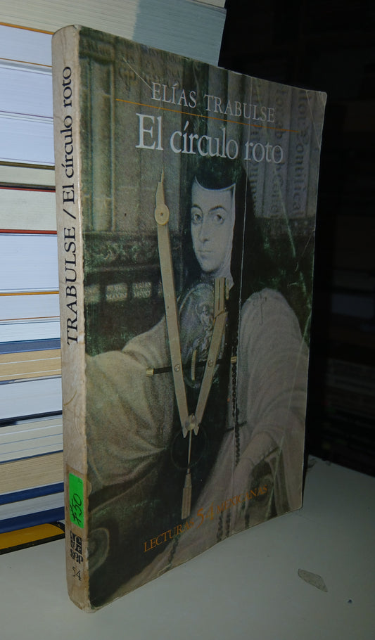 EL CÍRCULO ROTO POR ELÍAS TRABULSE USADO NOVELA LITERARIO 207