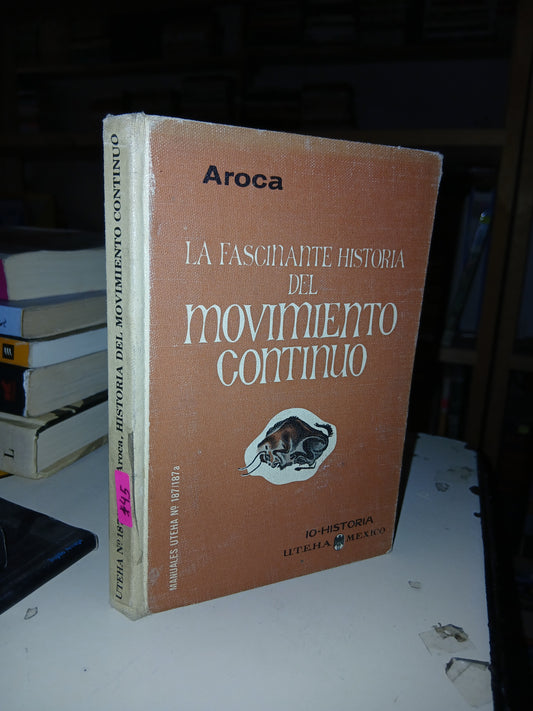 LA FASCINANTE HISTORIA DEL MOVIMIENTO CONTINUO POR JUAN AROCA SANZ USADO CIENCIA LITERARIO 207