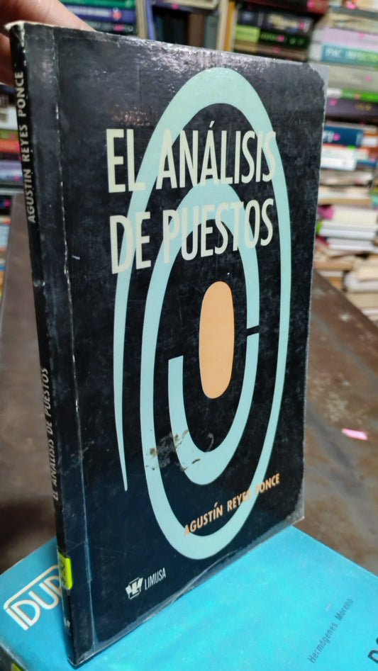 EL ANALISIS DE PUESTOS POR AGUSTIN REYES PONCE LIBRO USADO ADMINISTRACION ALDAMA