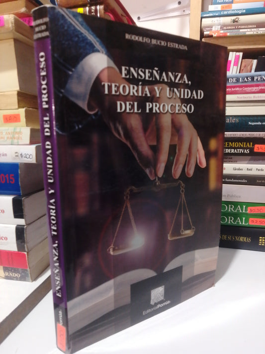 ENSEÑANZA TEORIA Y UNIDAD DEL PROCESO POR RODOLFO BUCIO ESTRADA USADA DERECHO JUAREZ