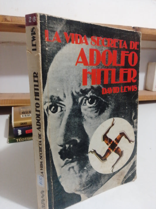 LA VIDA SECRETA DE ADOLFO HITLER POR DAVID LEWIS USADO HISTORIA JUÁREZ