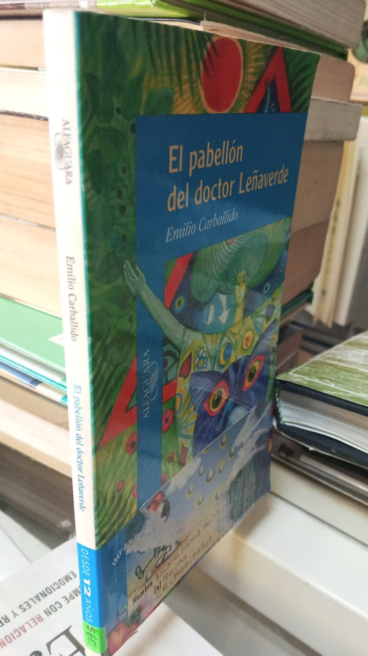 EL PABELLON DEL DOCTOR LEÑAVERDE DE EMILIO CARBALLIDO USADO INFANTIL JUAREZ 507