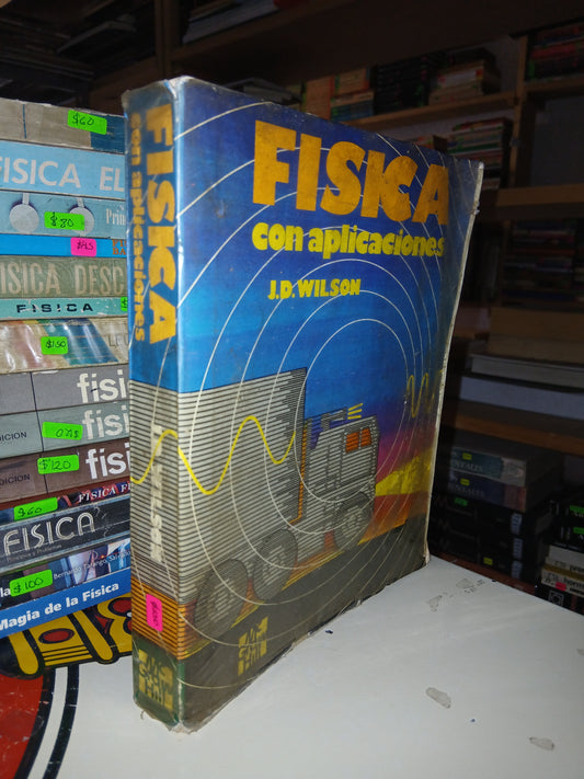FÍSICA CON APLICACIONES POR J.D. WILSON USADO FÍSICA LITERARIO 207