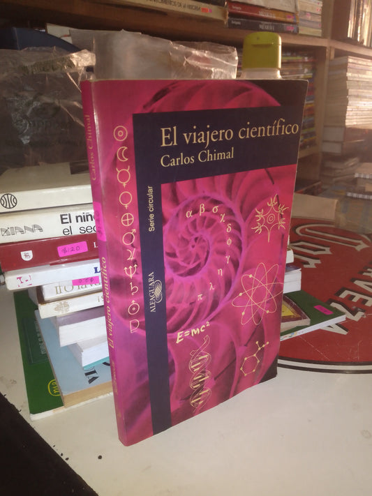 EL VIAJERO CIENTÍFICO POR CARLOS CHIMAL USADO NOVELA LITERARIO 207