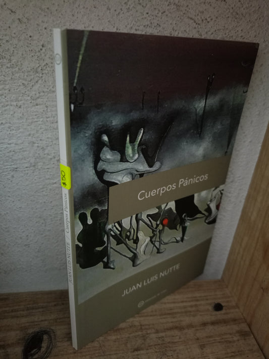 CUERPOS PÁNICOS POR JUAN LUIS NUTTE USADO NOVELA LITERARIO 305