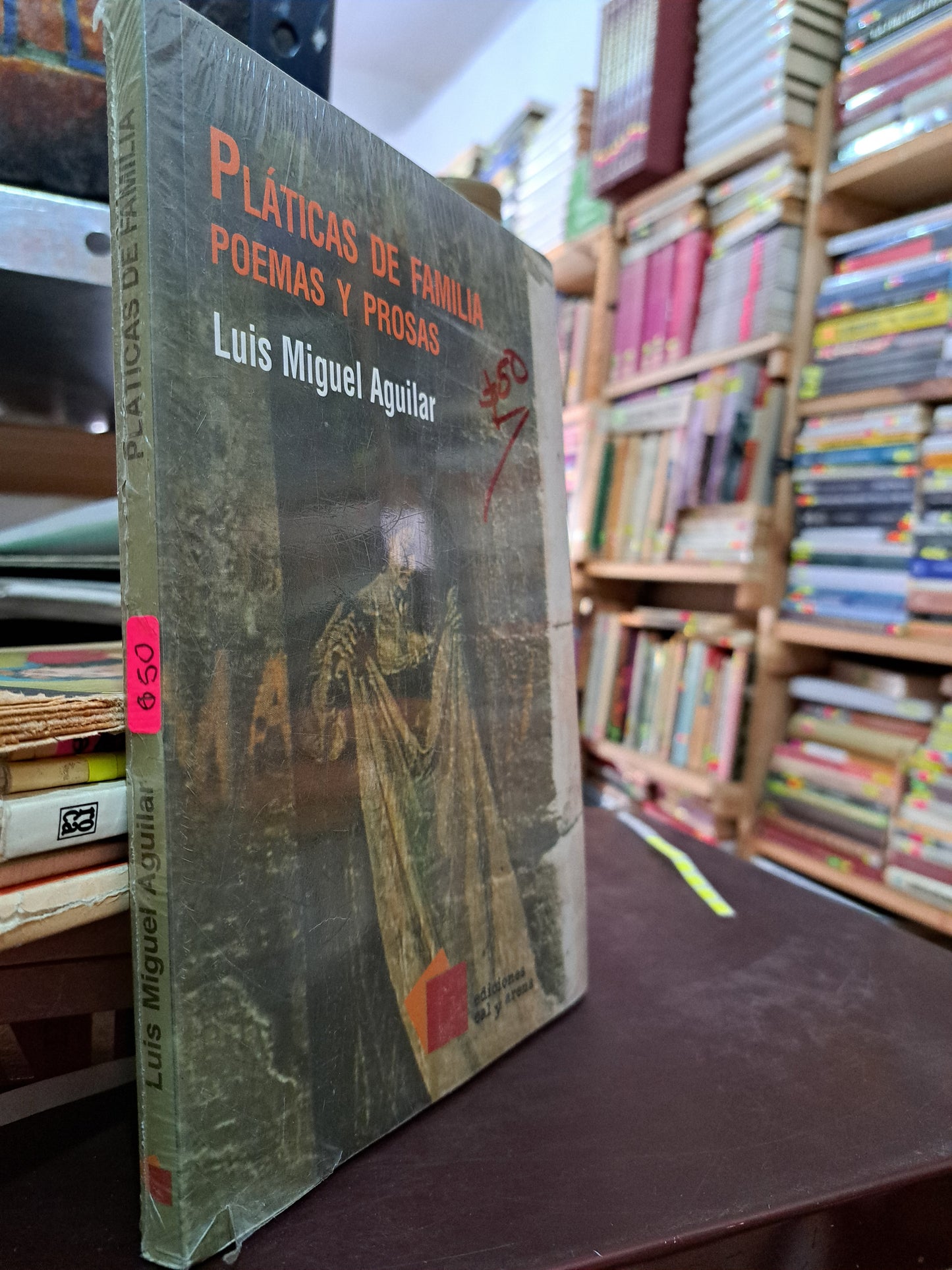 PLATICAS DE FAMILIA POEMAS Y PROSAS LUIS MIGUEL AGUILAR NUEVO LIBROS NUEVOS LITERARIO 305