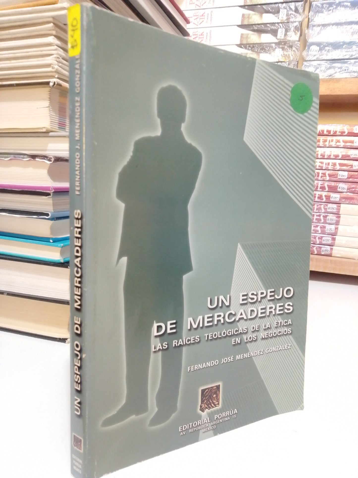 UN ESPEJO DE MERCADERES POR FERNANDO JOSÉ MÉNDEZ USADO SUP.PERSONAL JUÁREZ