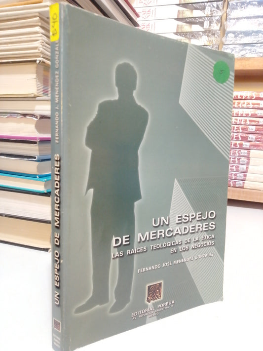 UN ESPEJO DE MERCADERES POR FERNANDO JOSÉ MÉNDEZ USADO SUP.PERSONAL JUÁREZ
