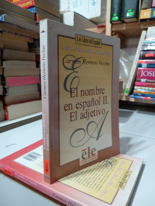 EL NOMBRE EN ESPAÑOL II EL ADJETIVO POR CARMEN HERRERO VECINO USADO EDUCACION JUAREZ