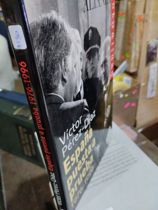 ESPAÑA PUESTA A PRUEBA 1976-1996 POR VICTOR PEREZ DIAZ USADO HISTORIA ALDAMA