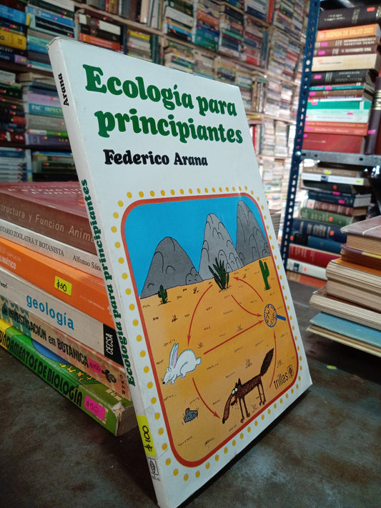 ECOLOGIA PARA PRINCIPIANTES POR FEDERICO ARANA USADO BIOLOGIA ALDAMA